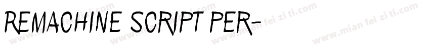 Remachine Script Per字体转换